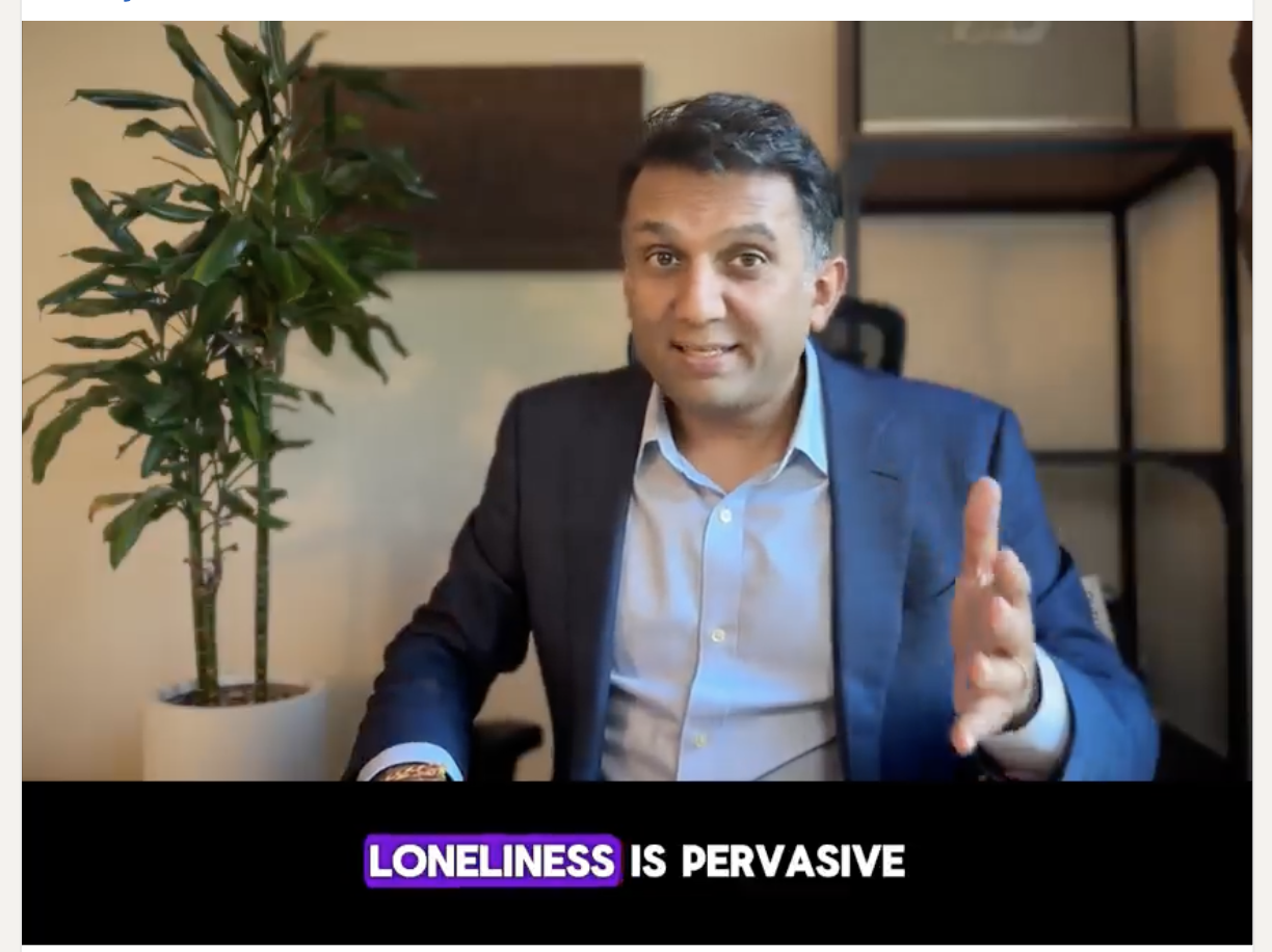 Ashwin speaking in a LinkedIn video, with caption "Loneliness is pervasive"
